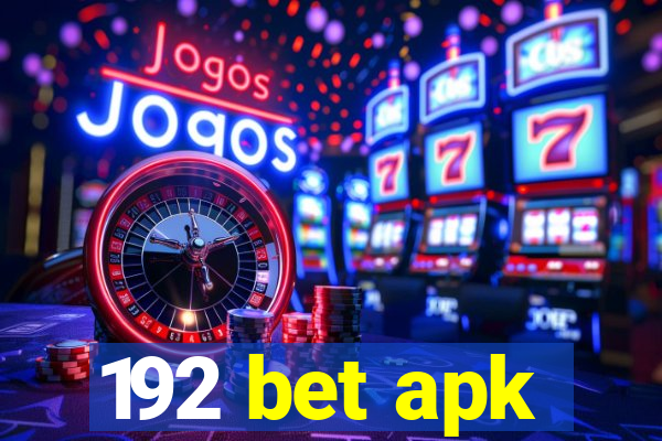 192 bet apk
